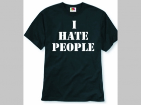 I HATE PEOPLE pánske tričko materiál 100%bavlna, značka Fruit of The Loom
